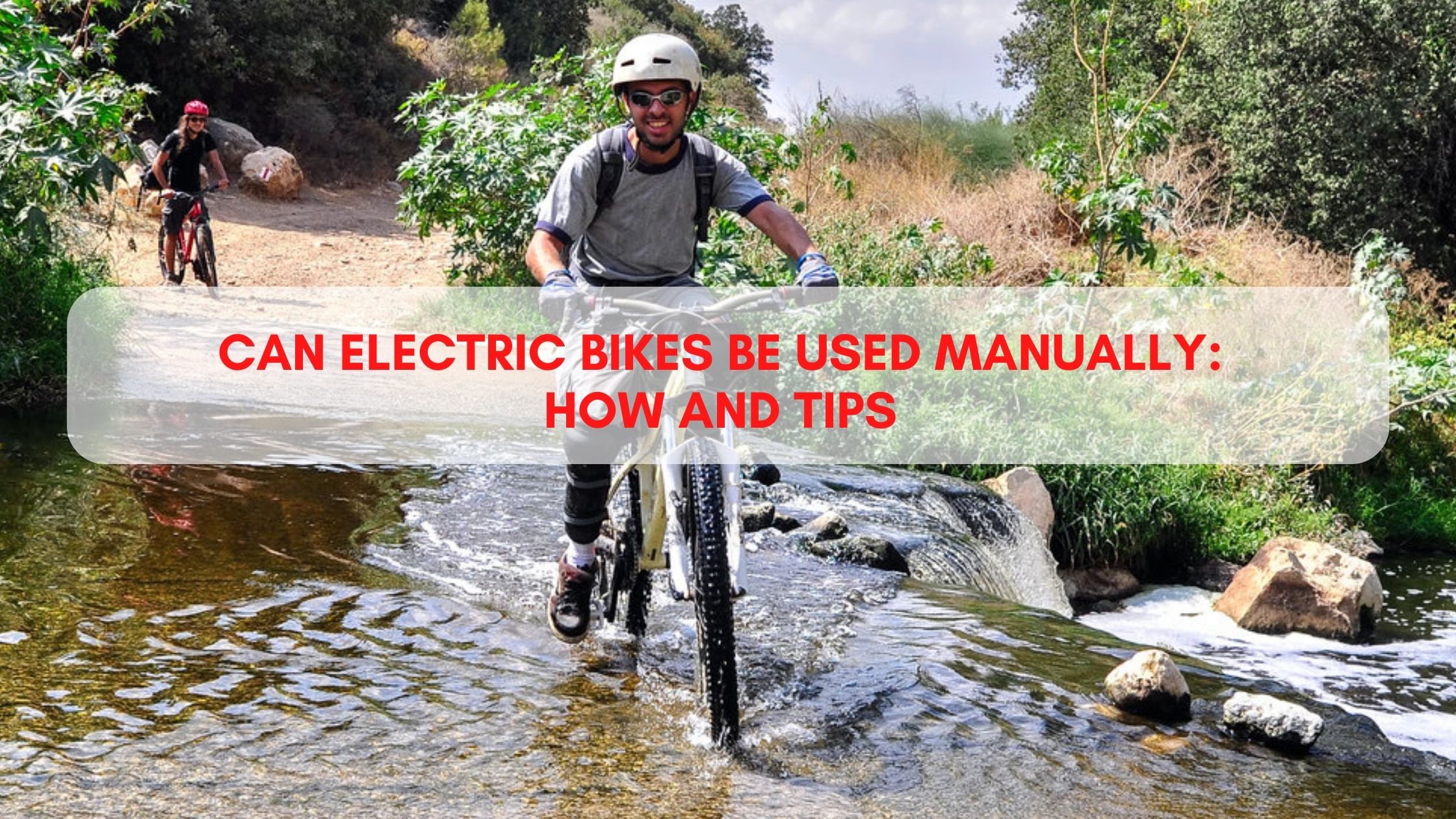 can electric bikes be used manually