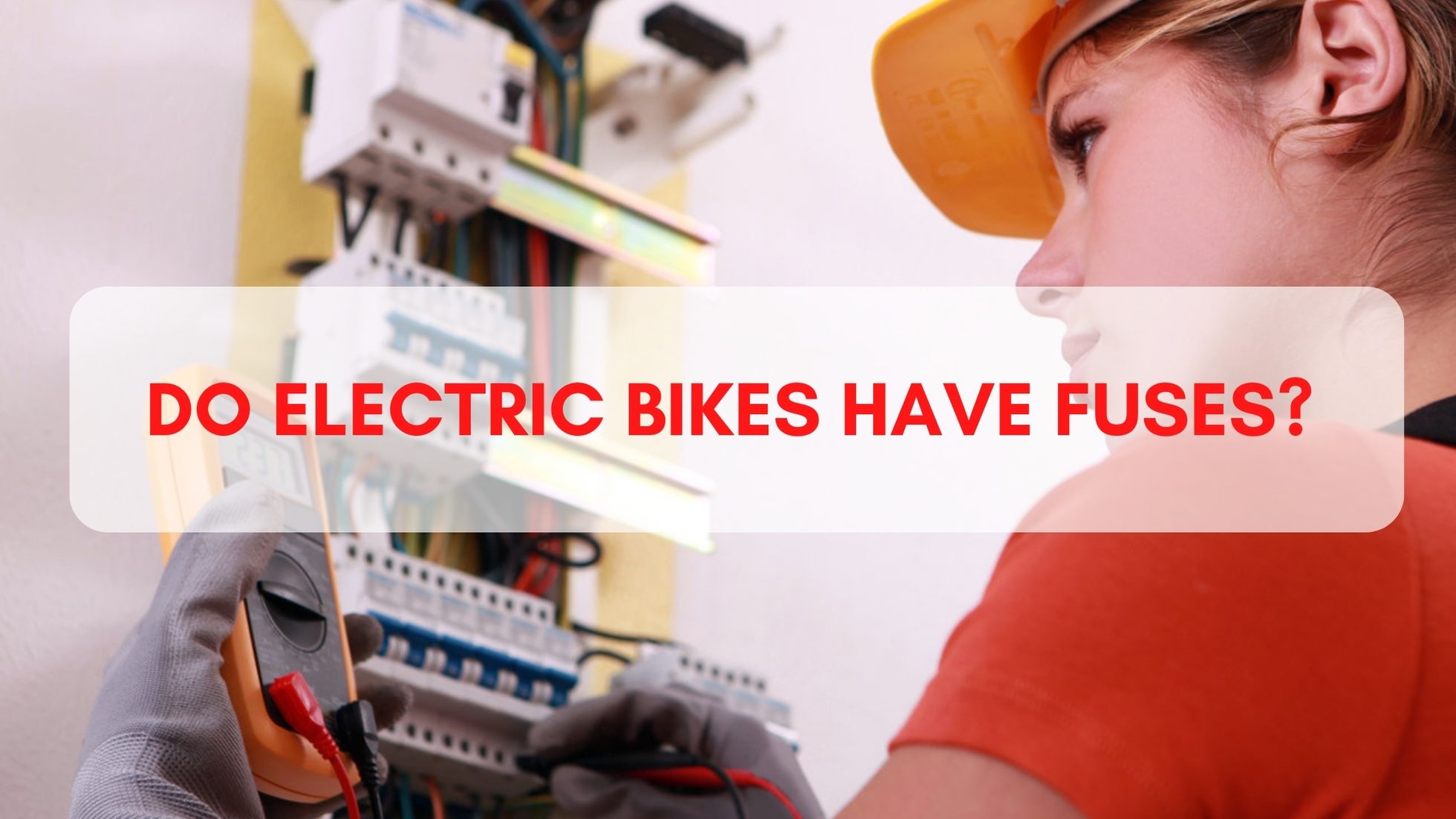 Do Electric Bikes Have Fuses?