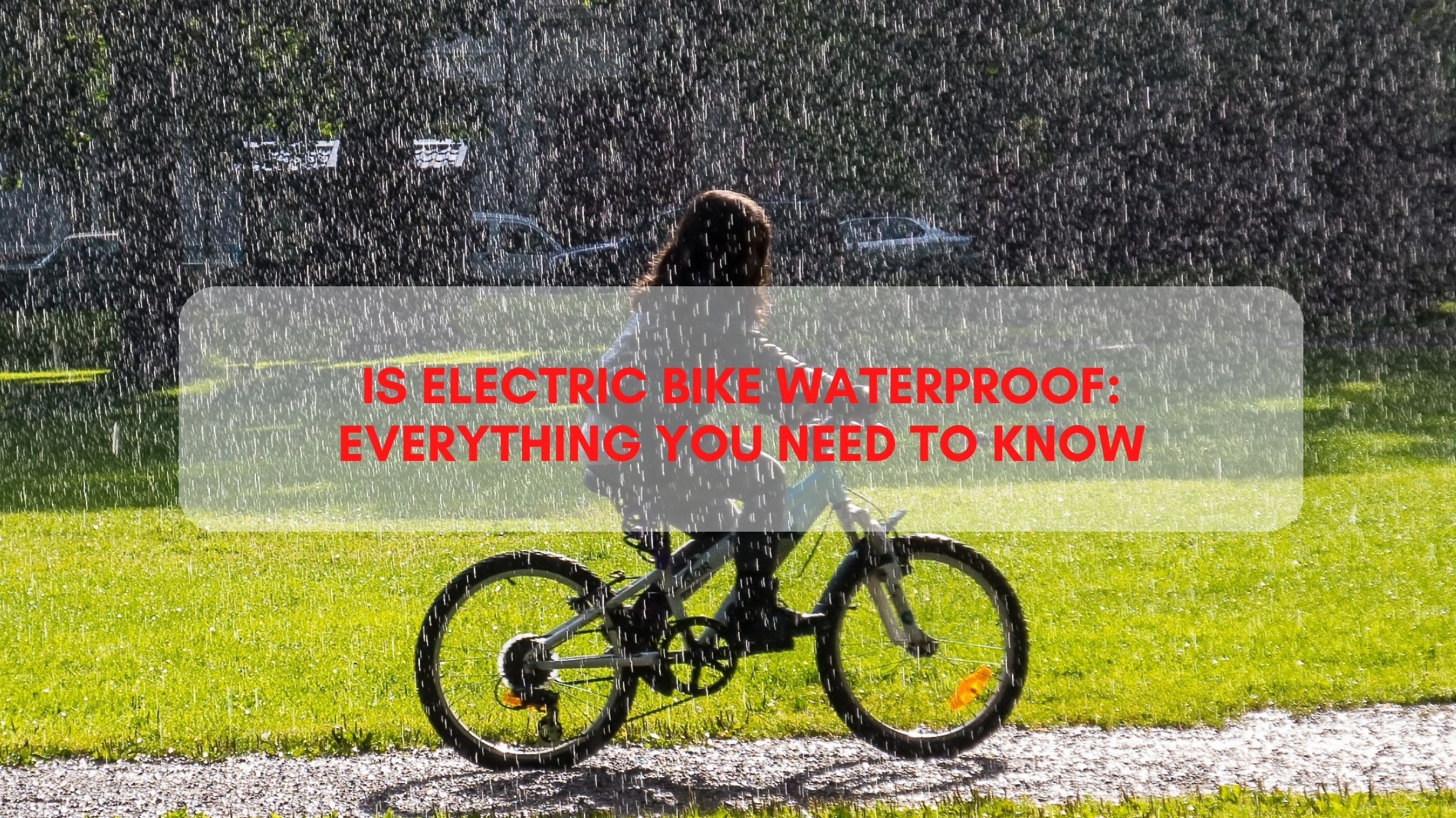 Is Electric Bike Waterproof